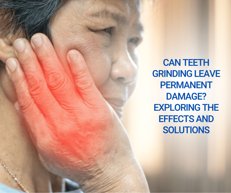 Can Teeth Grinding Leave Permanent Damage? Exploring the Effects and Solutions 657375095976e.png